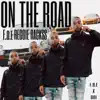 On the Road (feat. F.O.E Lil Reggie) - Single album lyrics, reviews, download