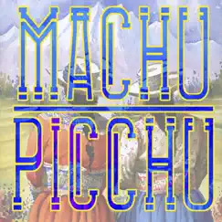 Machu Picchu - Single by Sway Casey & Akira album reviews, ratings, credits