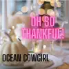 Oh So Thankful! - Single album lyrics, reviews, download