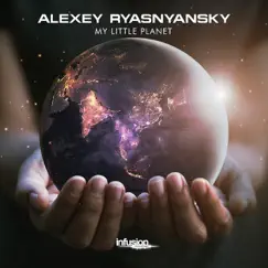 My Little Planet - Single by Alexey Ryasnyansky album reviews, ratings, credits