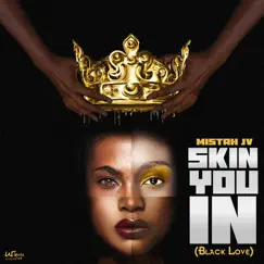 Skin You In (Black Love) - Single by Mistah JV album reviews, ratings, credits