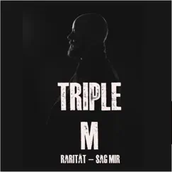 Rarität - Sag mir - Single by Triple M album reviews, ratings, credits