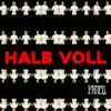 Halb Voll (feat. Chérie) - Single album lyrics, reviews, download