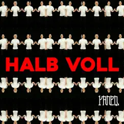 Halb Voll (feat. Chérie) - Single by Yaneq album reviews, ratings, credits