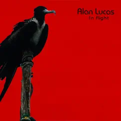 In Flight by Alan Lucas album reviews, ratings, credits