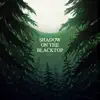 Shadow on the Blacktop album lyrics, reviews, download