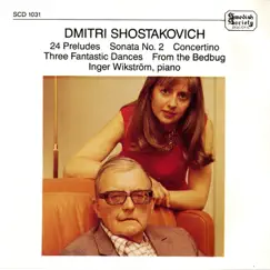 Shostakovich: 24 Preludes, Piano Sonata No. 2 & Concertino by Inger Wikstrom album reviews, ratings, credits