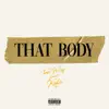 That Body - Single album lyrics, reviews, download