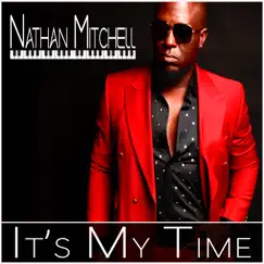 It's My Time by Nathan Mitchell album reviews, ratings, credits