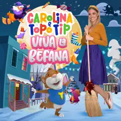 Viva la befana - Single by Carolina Benvenga album reviews, ratings, credits