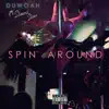 Spin Around (feat. Sharrod Sloans) - Single album lyrics, reviews, download