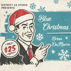 Blue Christmas - Single by Brian DeMarco album reviews, ratings, credits