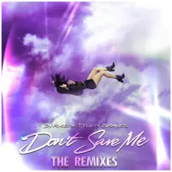 Don't Save Me (MACKS Remix) Song Lyrics