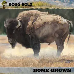 Home Grown by Doug Kolz album reviews, ratings, credits