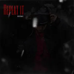 Repeat It - Single by D Da K album reviews, ratings, credits