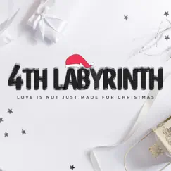 Love Is Not Just Made For Christmas - Single by 4th Labyrinth album reviews, ratings, credits