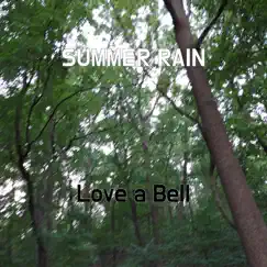 Summer Rain - Single by Love a Bell album reviews, ratings, credits