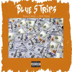 Blue Strips (feat. The Tigg) Song Lyrics