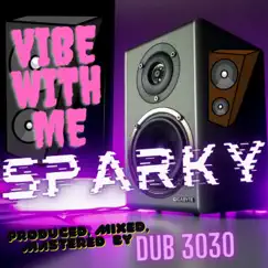 Vibe With Me - Single by $parky album reviews, ratings, credits
