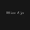 Waz Up (feat. Chico Suave) - Single album lyrics, reviews, download