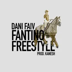 Fantino Freestyle - Single by Dani Faiv album reviews, ratings, credits