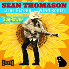 Sunflower - Single by Sean Thomason & the Strong Wind South album reviews, ratings, credits