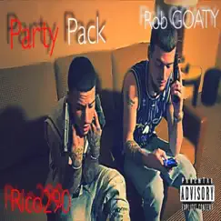 Party Pack (feat. Rico290) - Single by Rob GOATY album reviews, ratings, credits