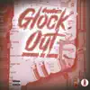 Glock Out - Single album lyrics, reviews, download