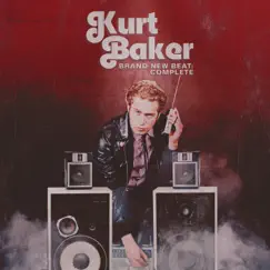 Brand New Beat: Complete by Kurt Baker album reviews, ratings, credits