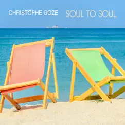 Soul to Soul - Single by Christophe Goze album reviews, ratings, credits