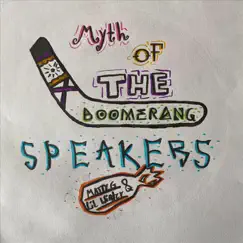 Myth of the Boomerang Speakers Song Lyrics