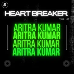 Heart Breaker - Single by Aritra Kumar album reviews, ratings, credits