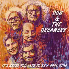 It's Never Too Late to Be a Rock Star by Don & The Dreamers album reviews, ratings, credits