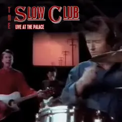 Live at the Palace by Slow Club album reviews, ratings, credits