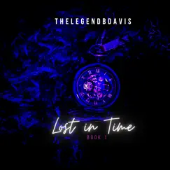 Lost in Time Book 1 by TheLegendBDavis album reviews, ratings, credits