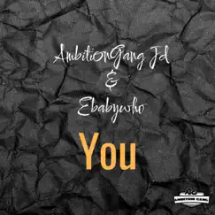 You (feat. Ebabywho) - Single by AmbitionGang JD album reviews, ratings, credits