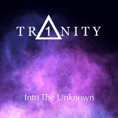 Into the Unknown - Single by Tr1nity album reviews, ratings, credits