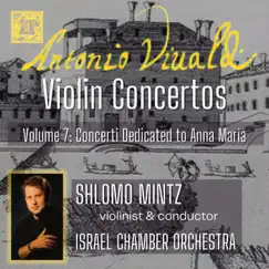 Vivaldi Collection, Volume VII: Anna Maria Violin Concertos by Shlomo Mintz & Israel Chamber Orchestra album reviews, ratings, credits