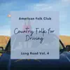 Country Folk for Driving, Long Road Vol. 4 album lyrics, reviews, download