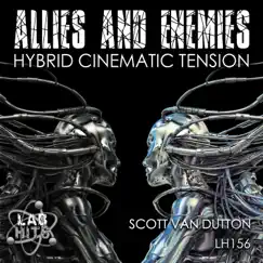 Allies and Enemies: Hybrid Cinematic Tension by Scott Van Dutton album reviews, ratings, credits