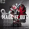 Made It Out - Single album lyrics, reviews, download