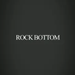 Rock Bottom Song Lyrics