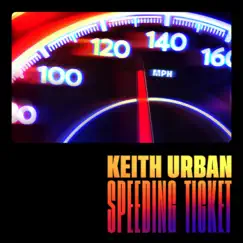 Speeding Ticket - EP by Keith Urban album reviews, ratings, credits