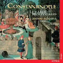 Constantinople: Li Tans Nouveaus by Constantinople & Anne Azéma album reviews, ratings, credits