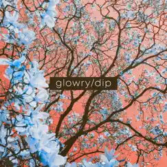 Dip - Single by GLOWRY album reviews, ratings, credits