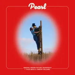 Pearl (Original Motion Picture Soundtrack) by Tyler Bates & Timothy Williams album reviews, ratings, credits