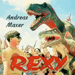 REXY (feat. Andreas Maxer) - Single by Dinu Maxer album reviews, ratings, credits