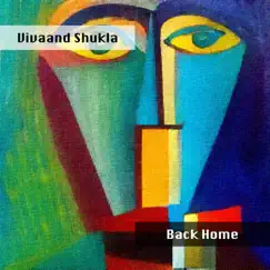 Back Home - Single by Vivaand Shukla album reviews, ratings, credits