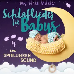 Schlaflieder für Babys im Spieluhrensound by My First Music album reviews, ratings, credits