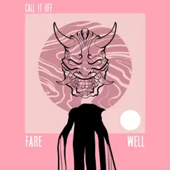 Fare Well - EP by Call It Off album reviews, ratings, credits